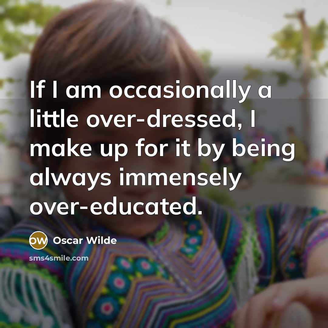 “If I am occasionally a little over-dressed, I make up…” quote by Oscar Wilde