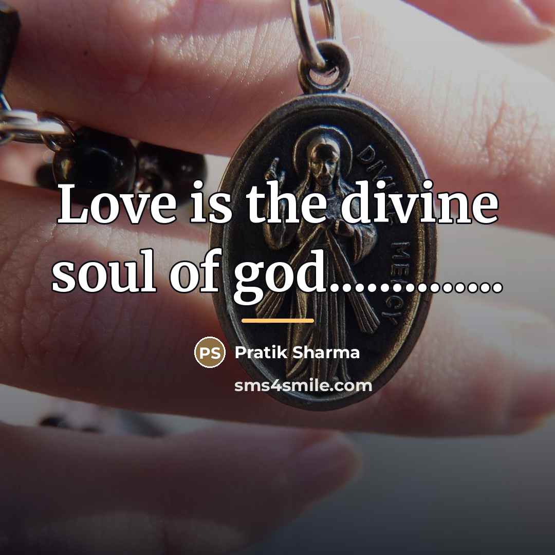 “Love is the divine soul of god..............…” quote by Pratik Sharma