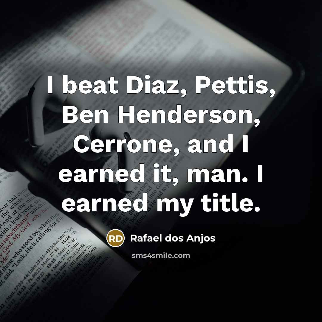 “I beat Diaz, Pettis, Ben Henderson, Cerrone, and I earned…” quote by Rafael dos Anjos
