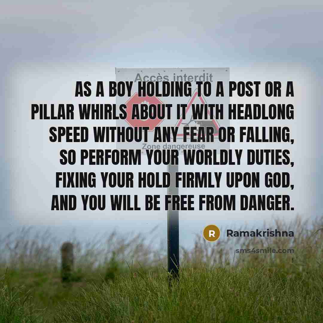 “As a boy holding to a post or a pillar…” quote by Ramakrishna