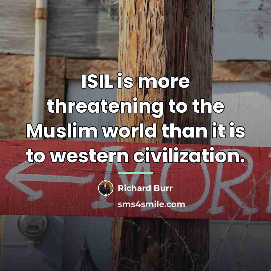 “ISIL is more threatening to the Muslim world than it…” quote by Richard Burr
