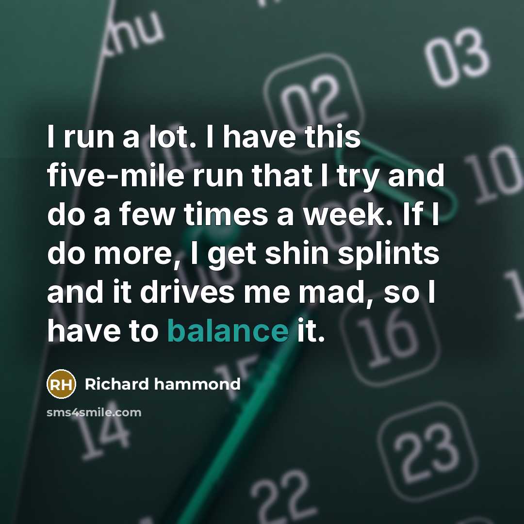 “I run a lot. I have this five-mile run that…” quote by Richard Hammond
