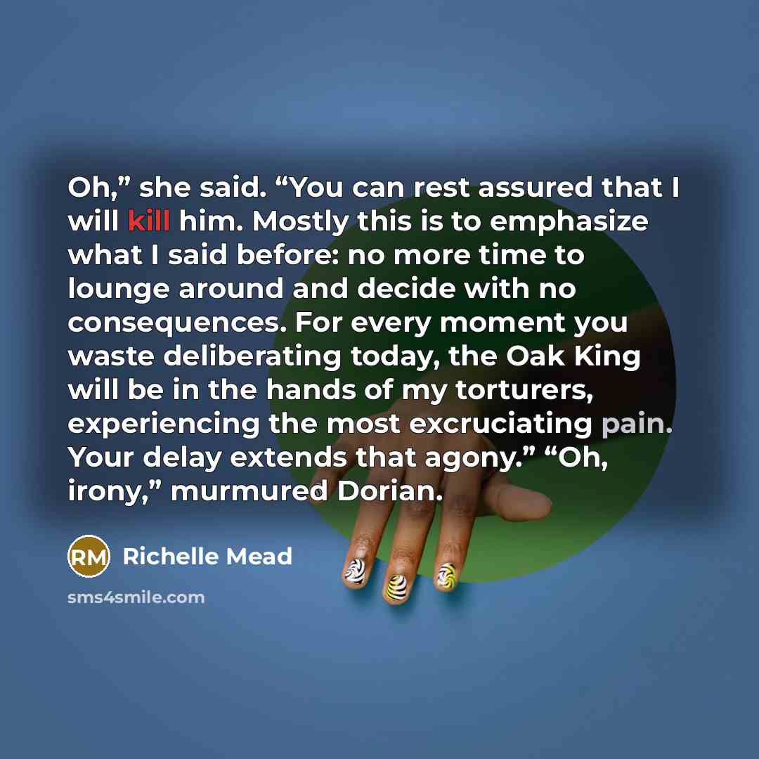 “Oh,” she said. “You can rest assured that I will…” quote by Richelle Mead
