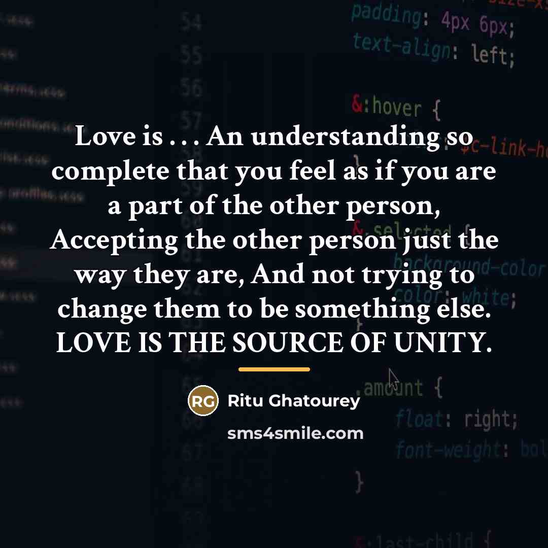 “Love is . . . An understanding so complete that…” quote by Ritu Ghatourey