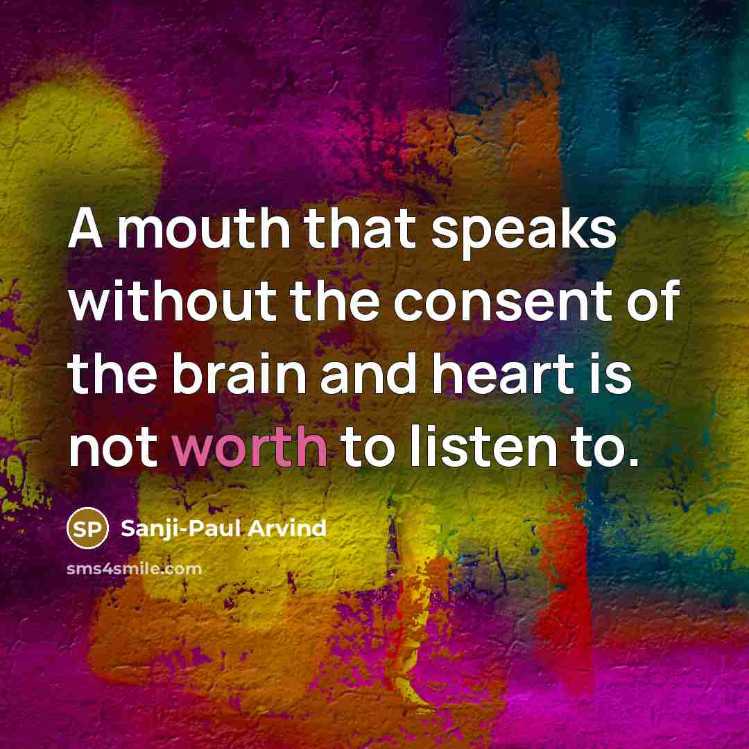 “A mouth that speaks without the consent of the brain…” quote by Sanji-Paul Arvind