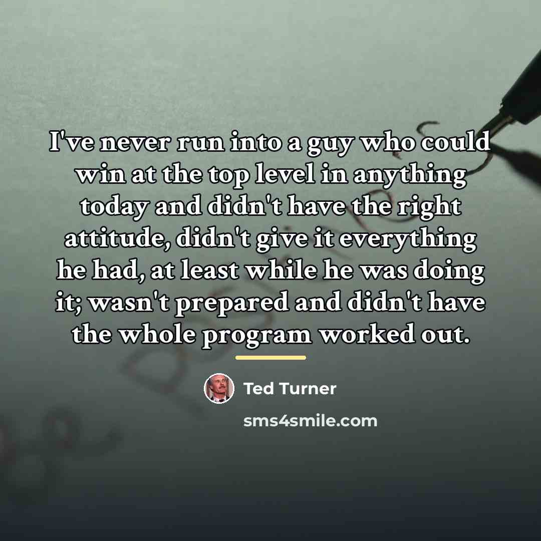 “I've never run into a guy who could win at…” quote by Ted Turner