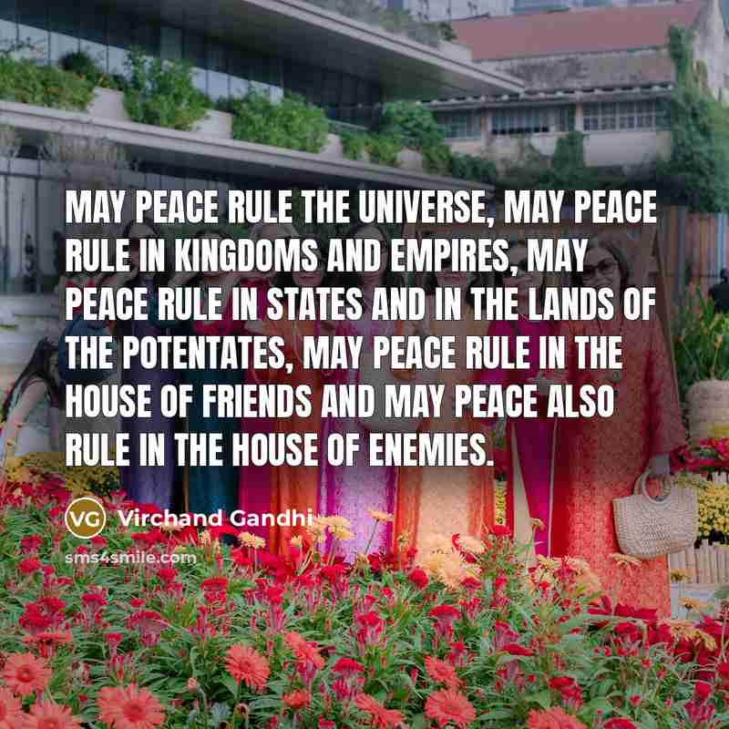 “May peace rule the universe, may peace rule in kingdoms…” quote by Virchand Gandhi