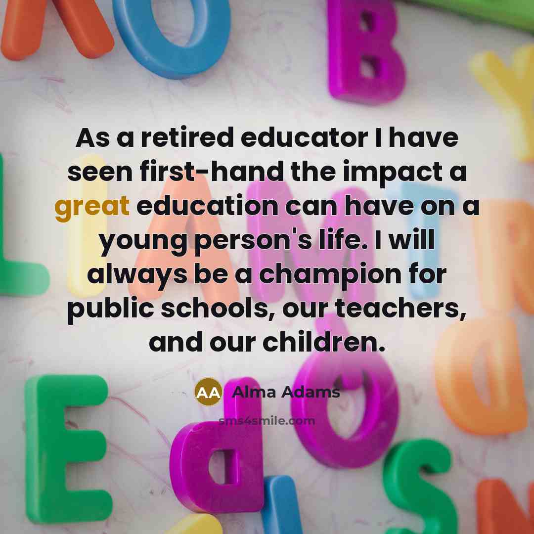 “As a retired educator I have seen first-hand the impact…” quote by Alma Adams