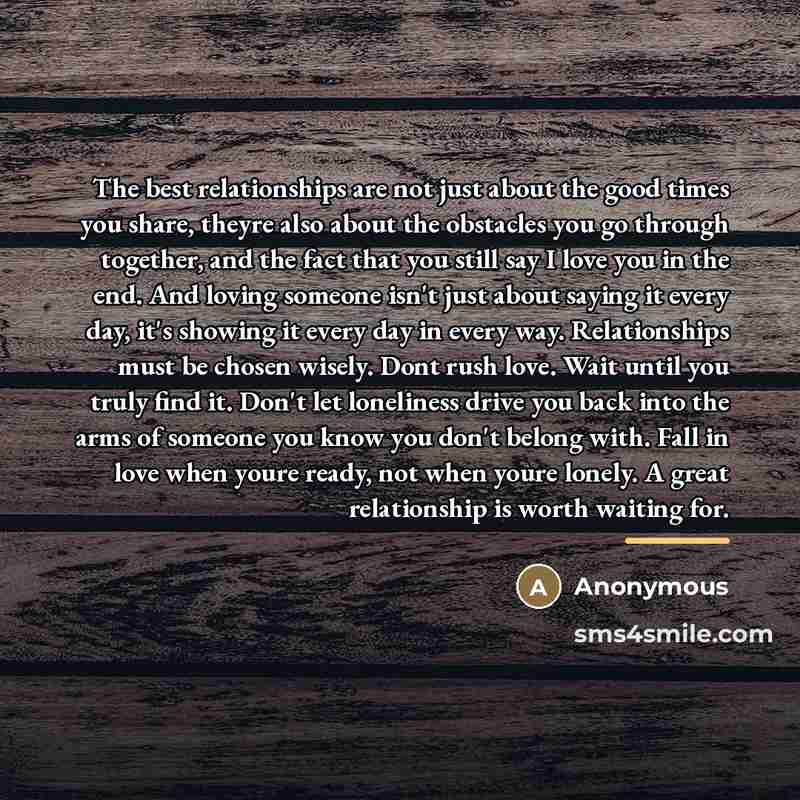 “The best relationships are not just about the good times…” quote by Anonymous
