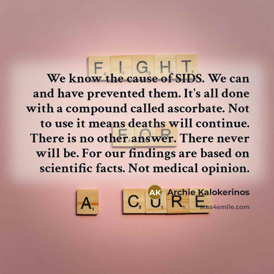 “We know the cause of SIDS. We can and have…” quote by Archie Kalokerinos