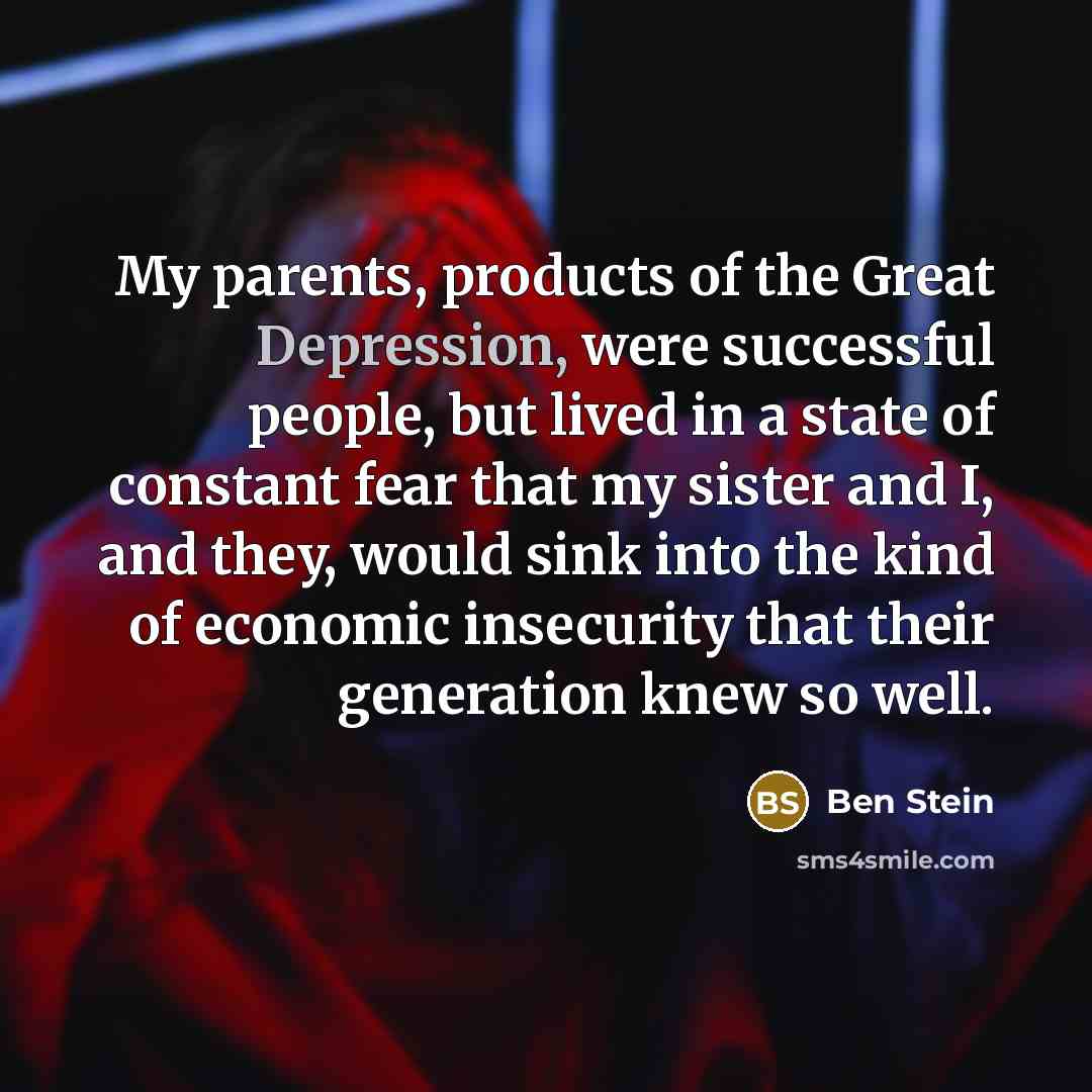 “My parents, products of the Great Depression, were successful people,…” quote by Ben Stein