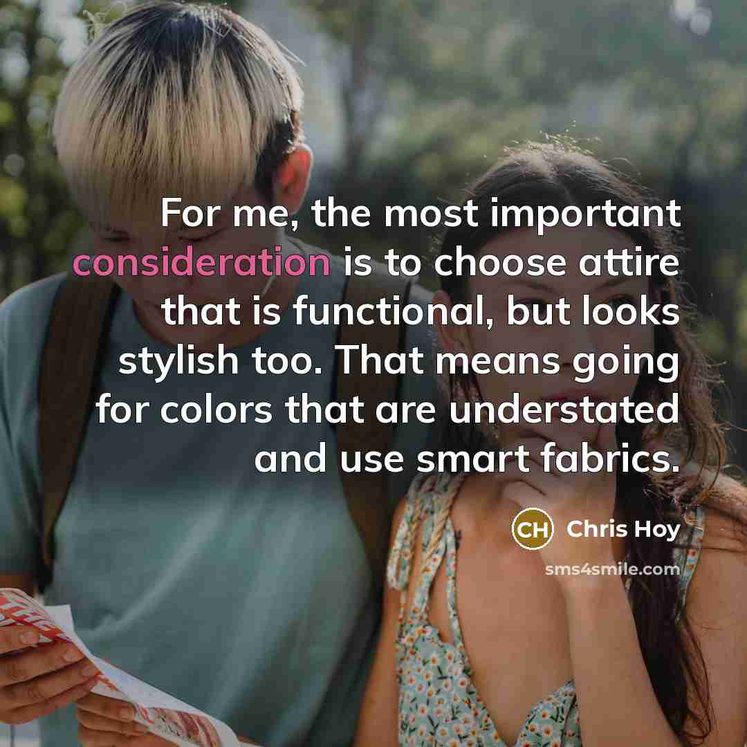 “For me, the most important consideration is to choose attire…” quote by Chris Hoy