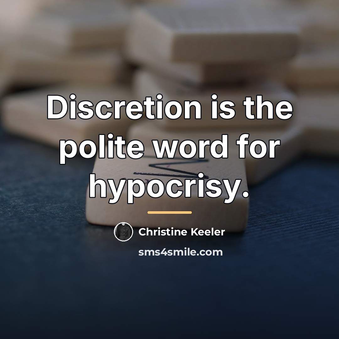 “Discretion is the polite word for hypocrisy.…” quote by Christine Keeler