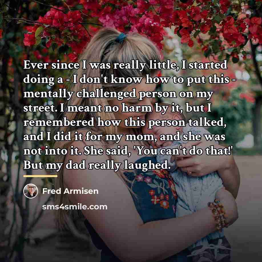 “Ever since I was really little, I started doing a…” quote by Fred Armisen