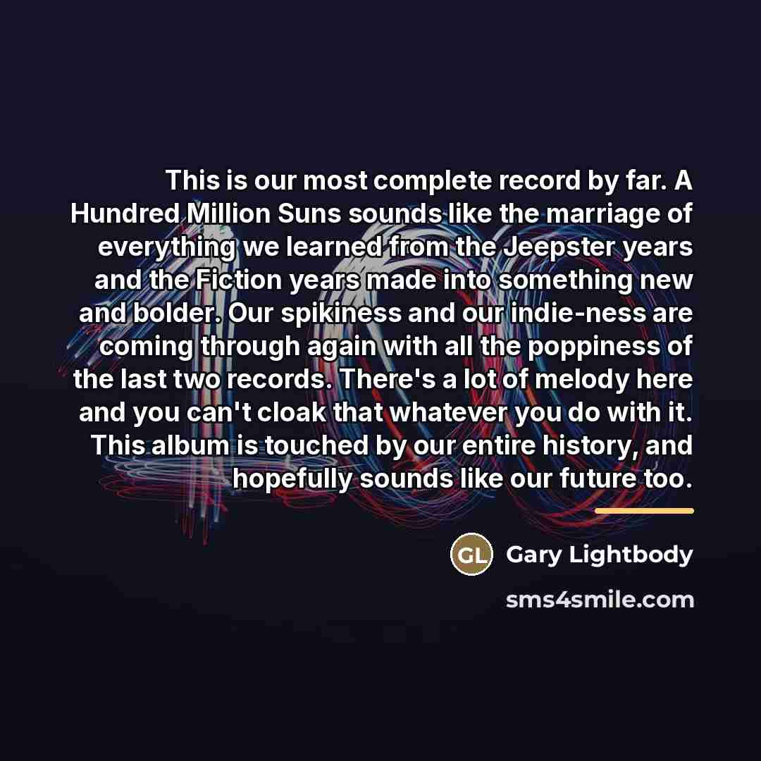 “This is our most complete record by far. A Hundred…” quote by Gary Lightbody