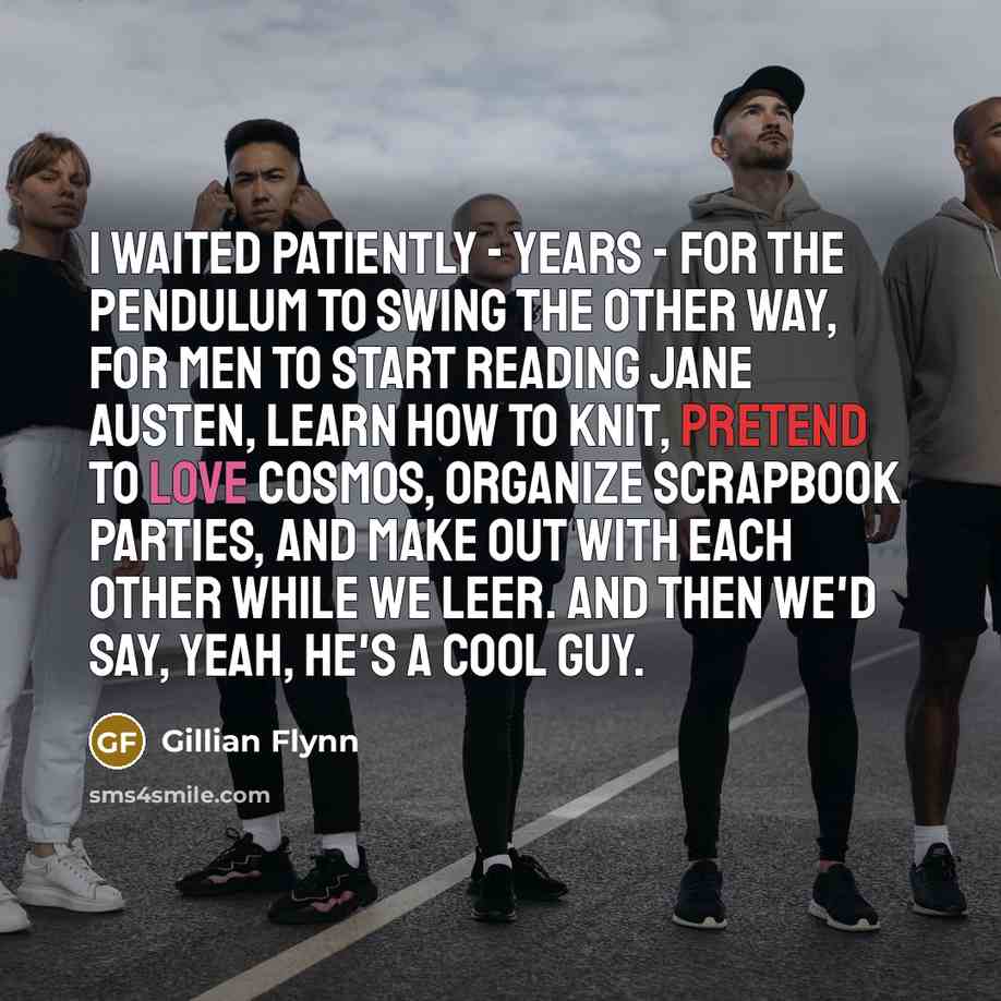 “I waited patiently - years - for the pendulum to…” quote by Gillian Flynn
