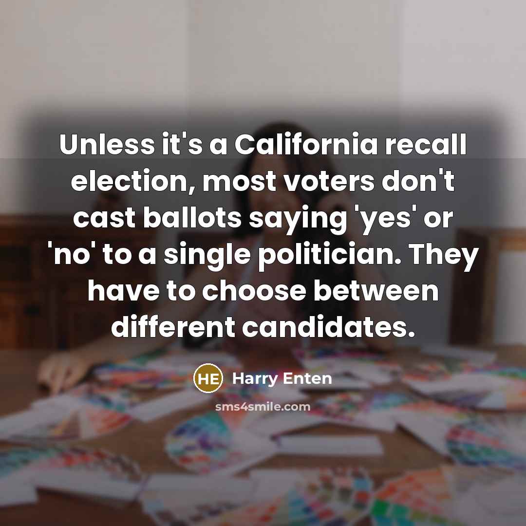 “Unless it's a California recall election, most voters don't cast…” quote by Harry Enten