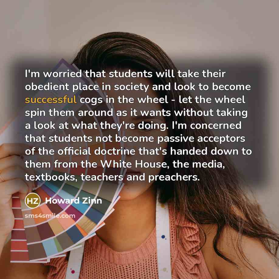 “I'm worried that students will take their obedient place in…” quote by Howard Zinn