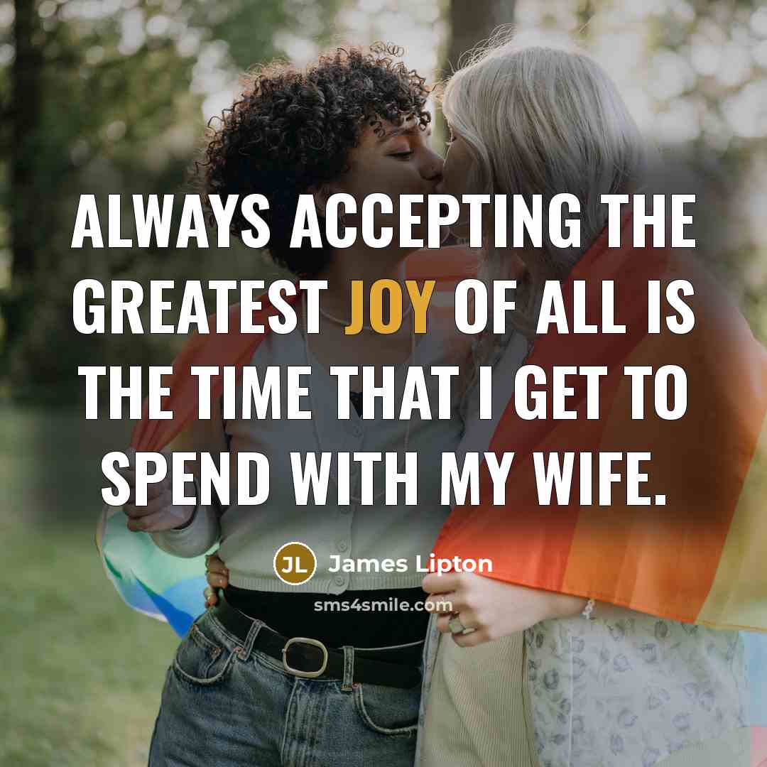 “Always accepting the greatest joy of all is the time…” quote by James Lipton