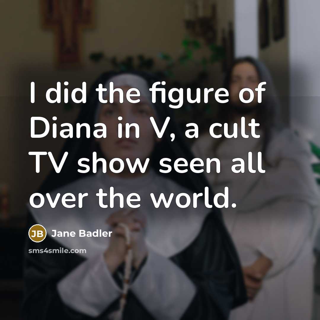 “I did the figure of Diana in V, a cult…” quote by Jane Badler