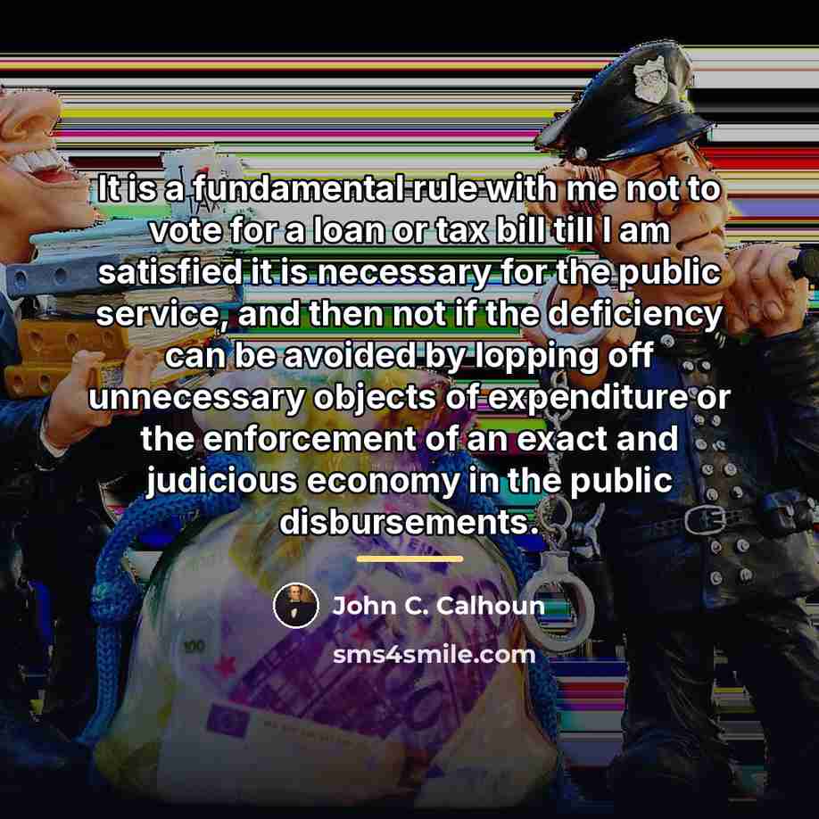 “It is a fundamental rule with me not to vote…” quote by John C. Calhoun
