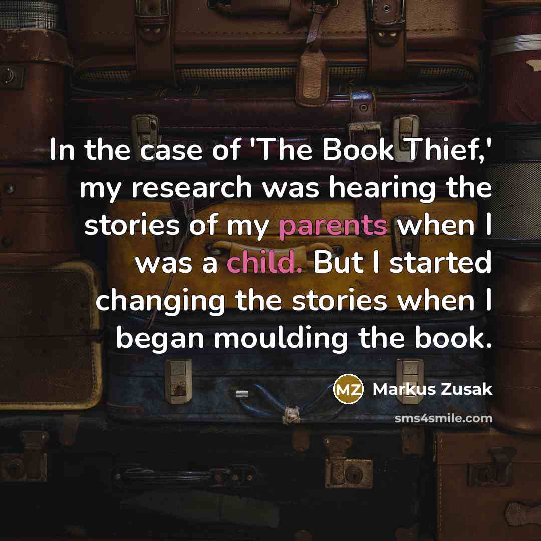 “In the case of 'The Book Thief,' my research was…” quote by Markus Zusak