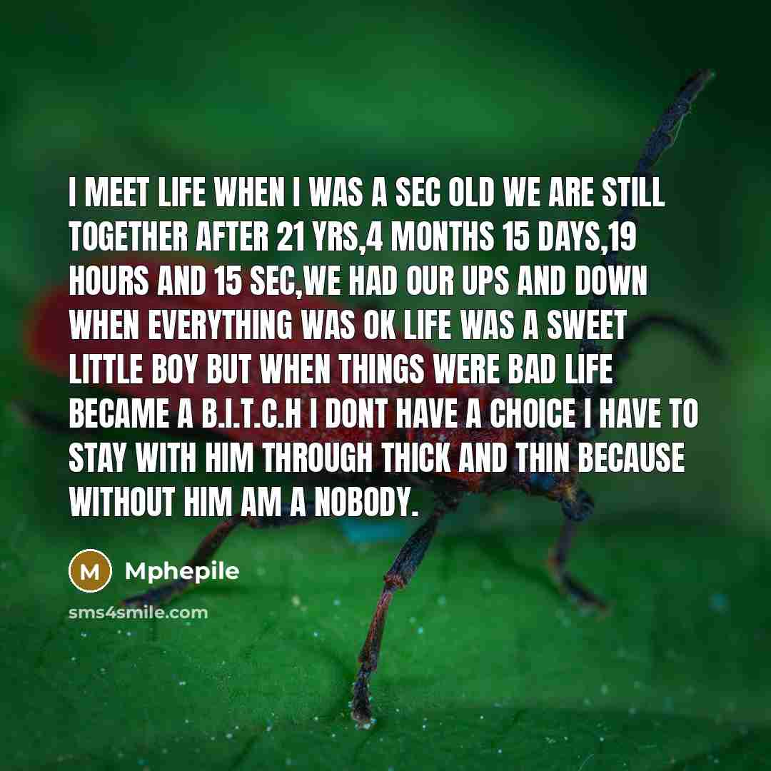“I meet life when I was a sec old we…” quote by Mphepile