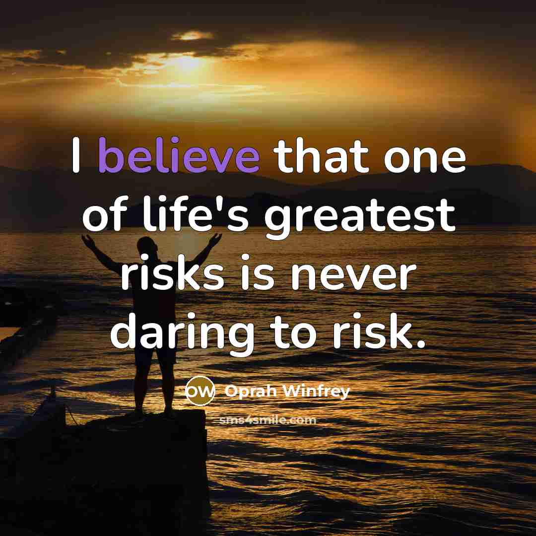 “I believe that one of life's greatest risks is never…” quote by Oprah Winfrey