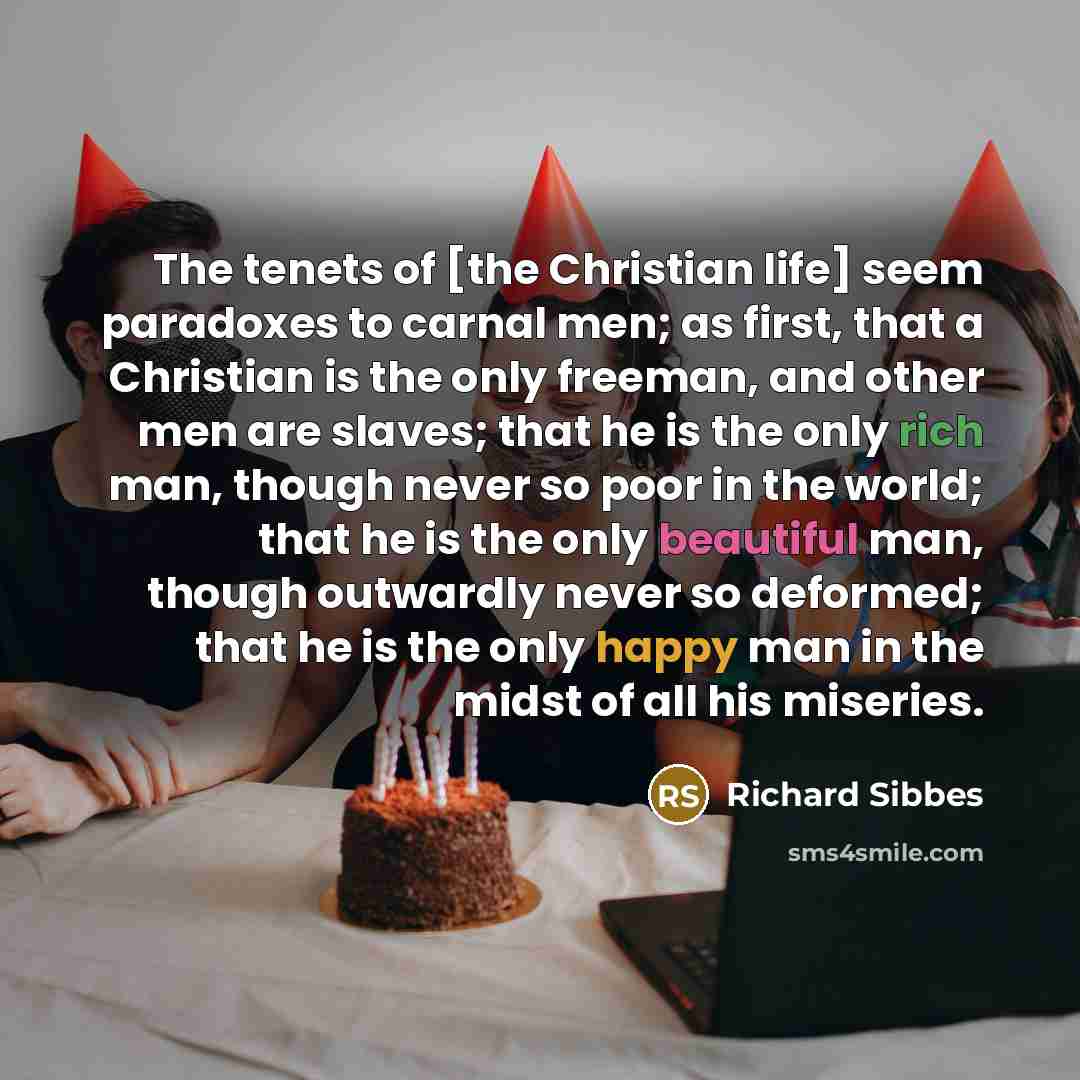 “The tenets of [the Christian life] seem paradoxes to carnal…” quote by Richard Sibbes