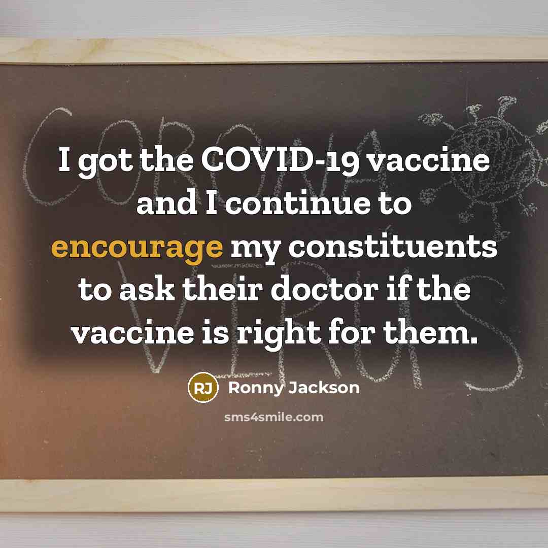 “I got the COVID-19 vaccine and I continue to encourage…” quote by Ronny Jackson