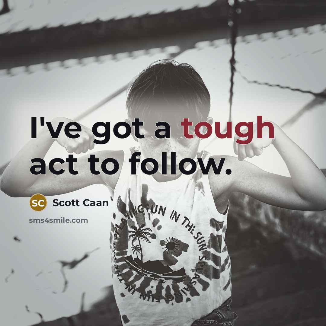 “I've got a tough act to follow.…” quote by Scott Caan