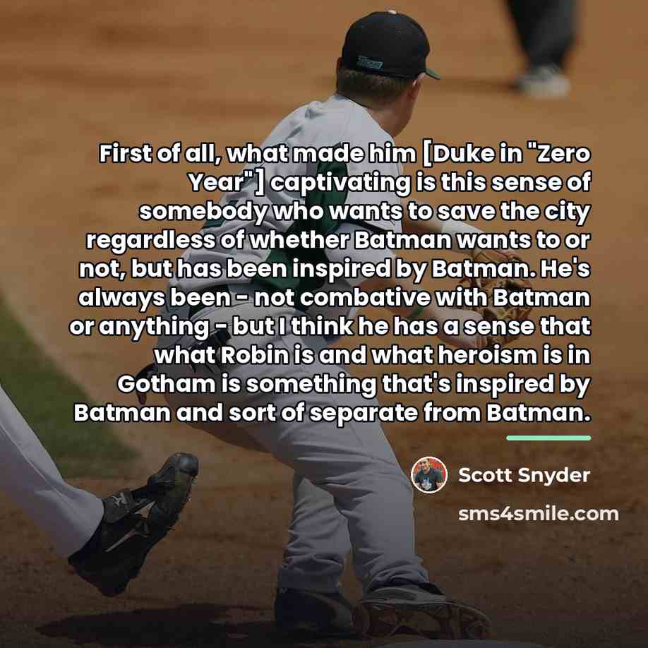 “First of all, what made him [Duke in "Zero Year"]…” quote by Scott Snyder