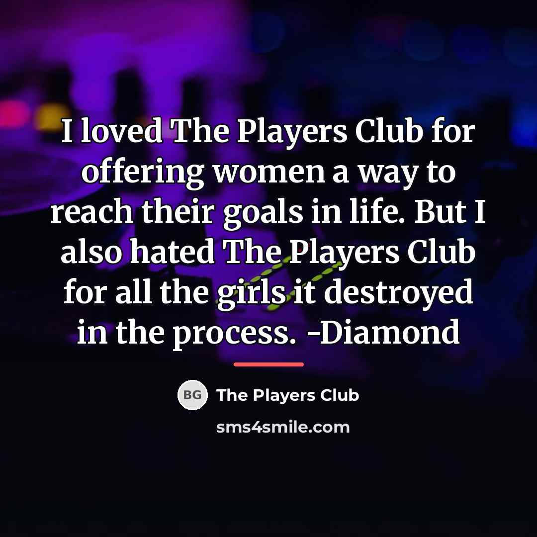 “I loved The Players Club for offering women a way…” quote by The Players Club