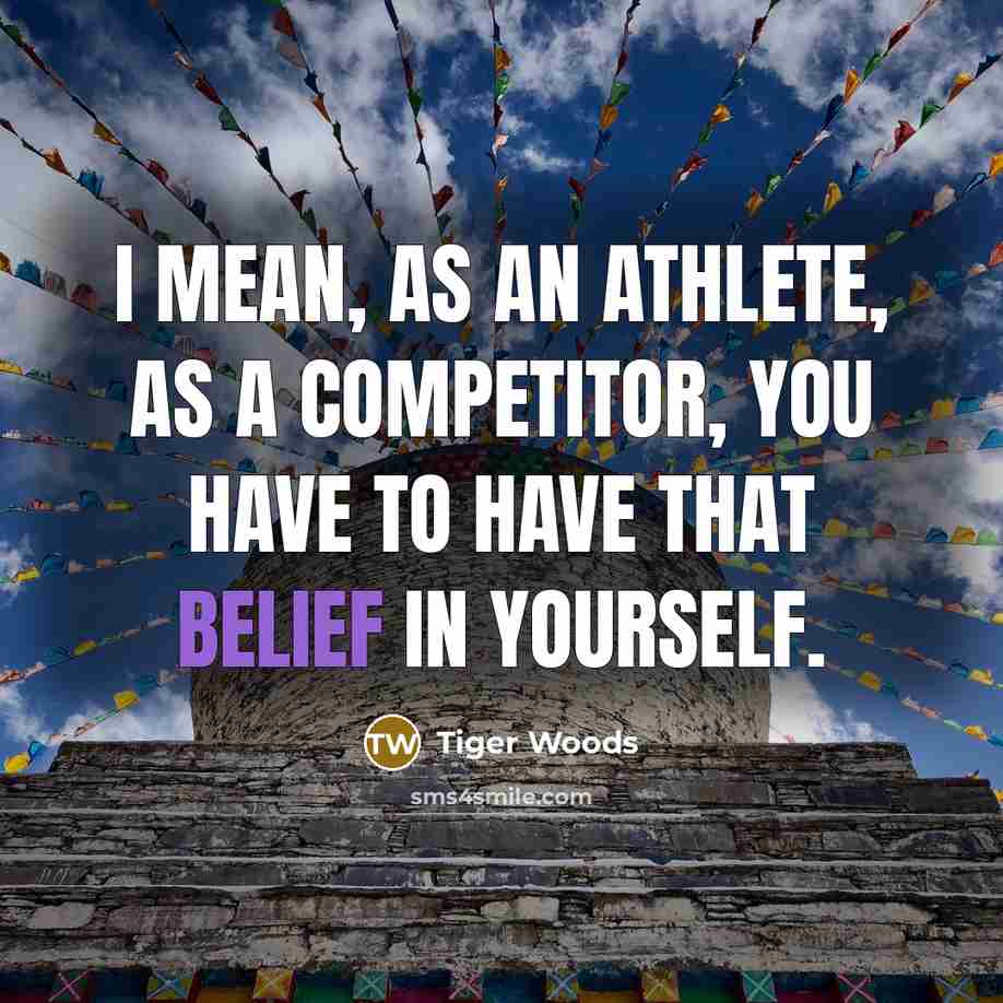 “I mean, as an athlete, as a competitor, you have…” quote by Tiger Woods