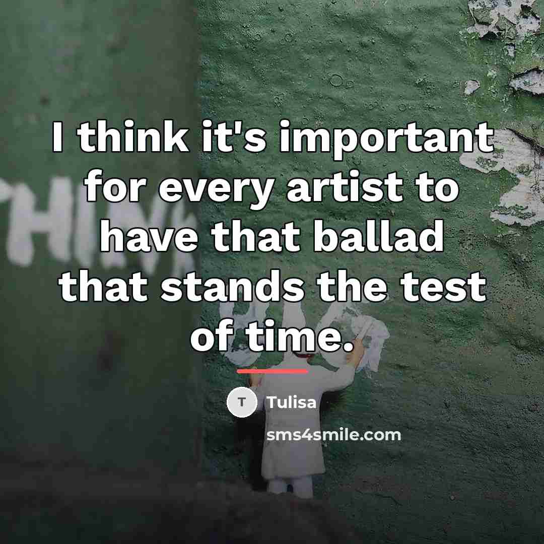 “I think it's important for every artist to have that…” quote by Tulisa