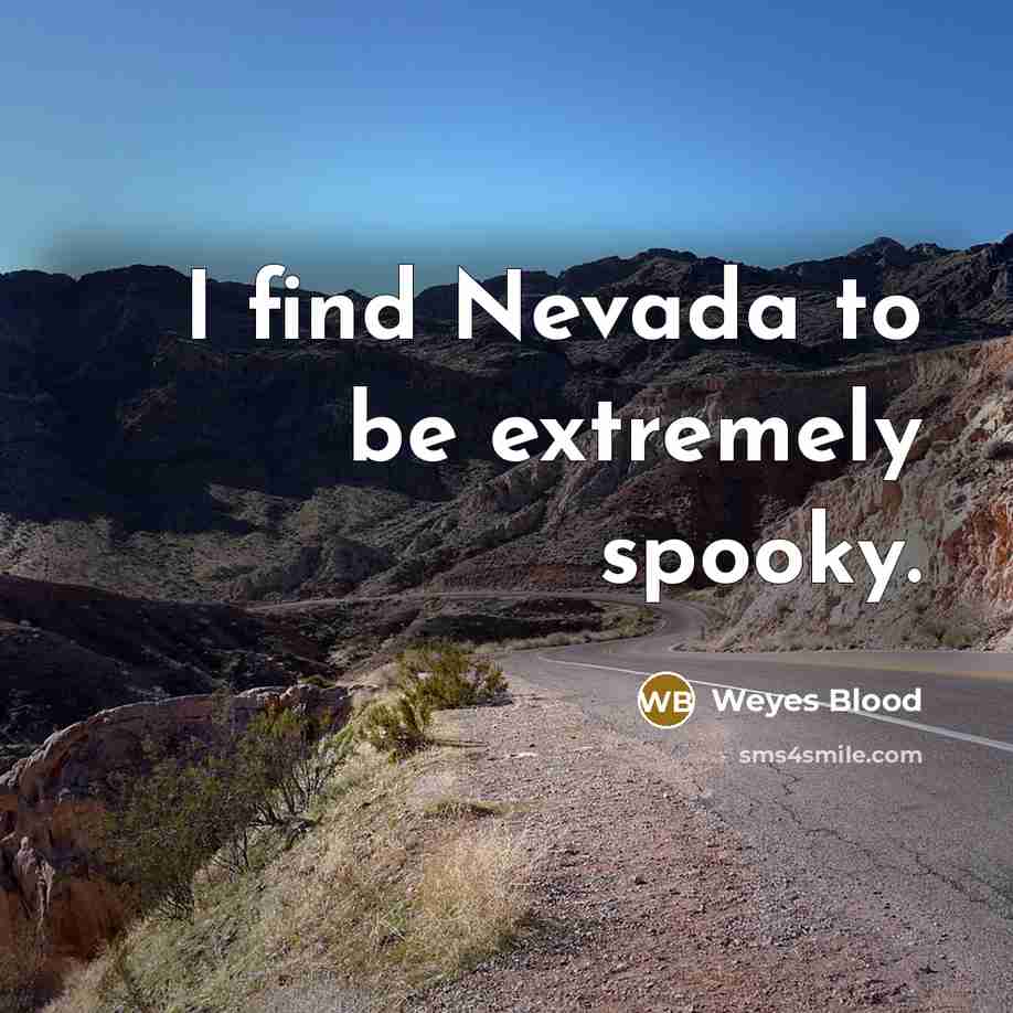 “I find Nevada to be extremely spooky.…” quote by Weyes Blood