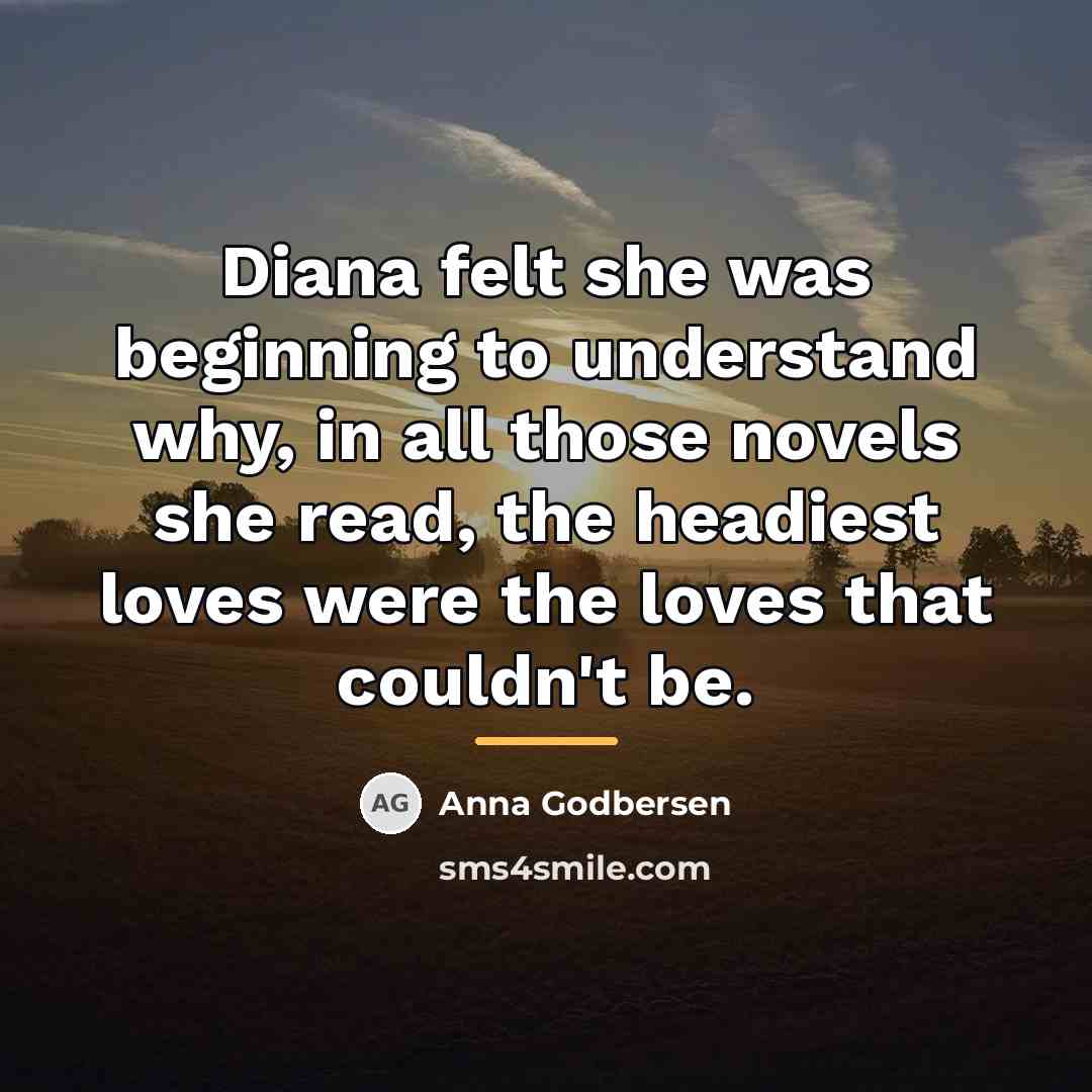 “Diana felt she was beginning to understand why, in all…” quote by Anna Godbersen