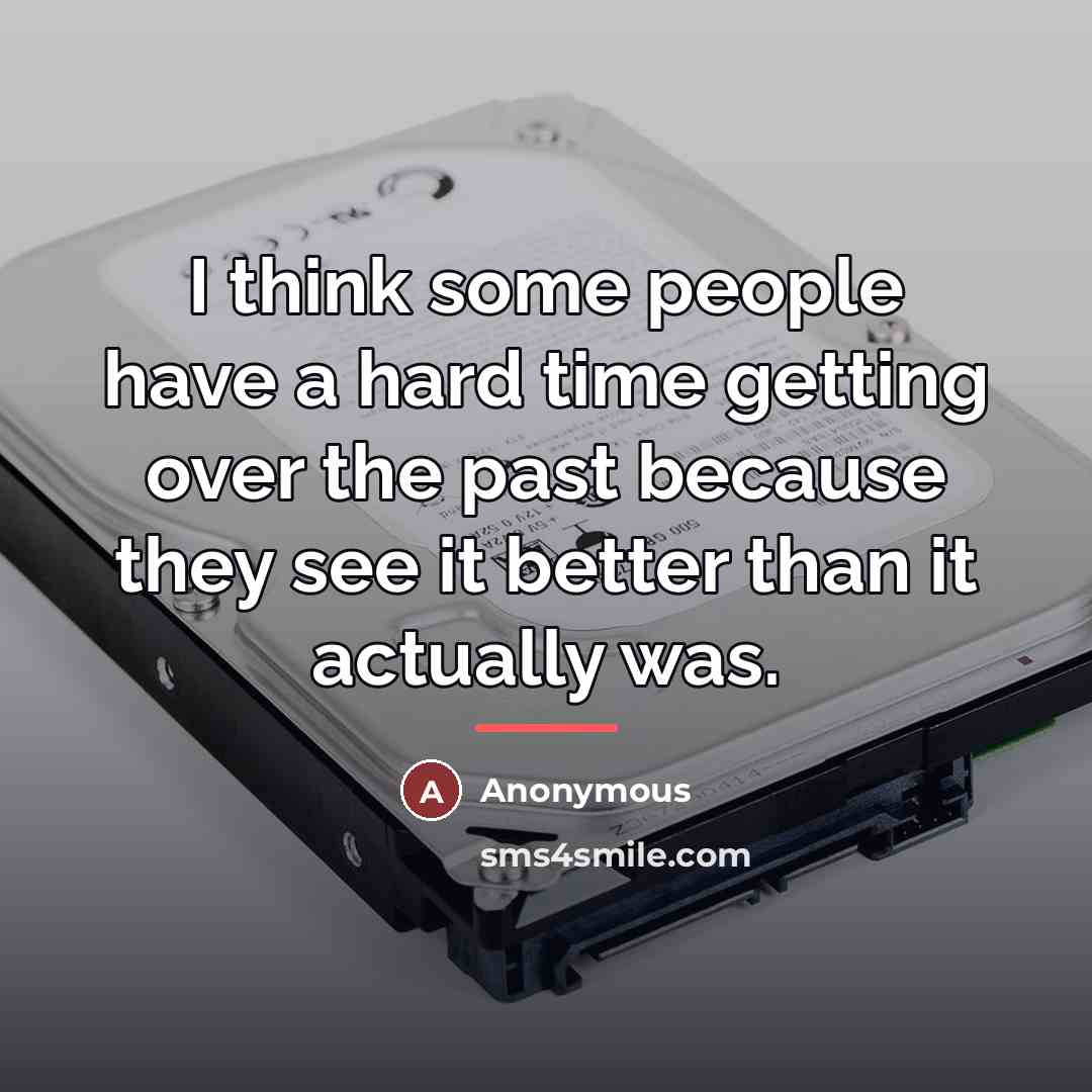 “I think some people have a hard time getting over…” quote by Anonymous