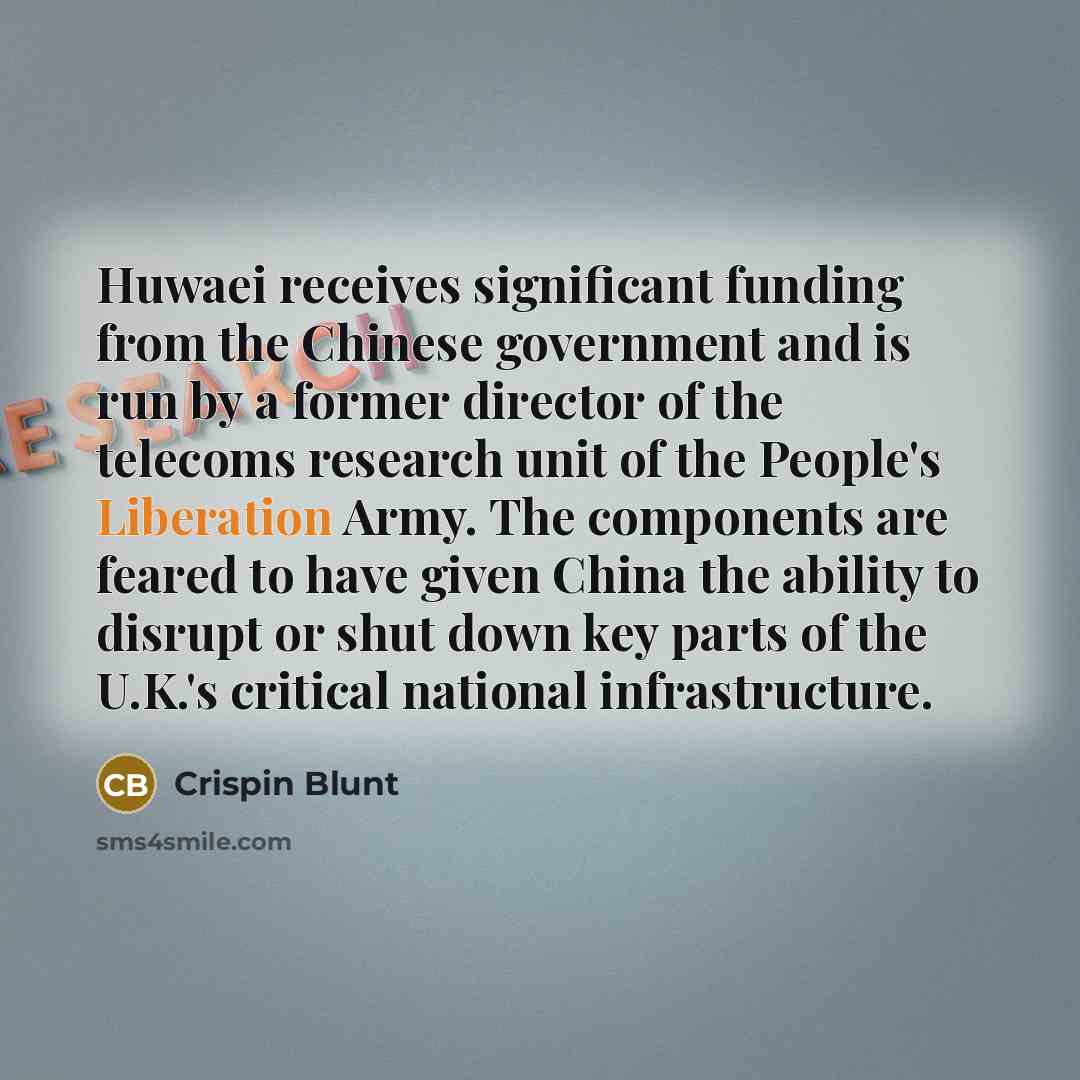 “Huwaei receives significant funding from the Chinese government and is…” quote by Crispin Blunt