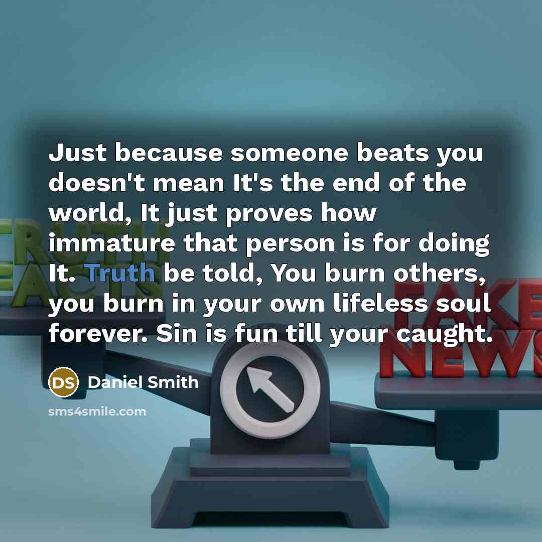“Just because someone beats you doesn't mean It's the end…” quote by Daniel Smith