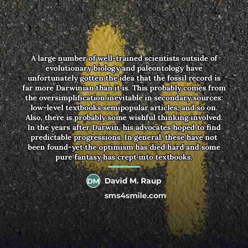 “A large number of well-trained scientists outside of evolutionary biology…” quote by David M. Raup