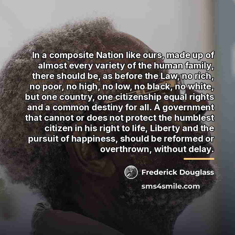 “In a composite Nation like ours, made up of almost…” quote by Frederick Douglass