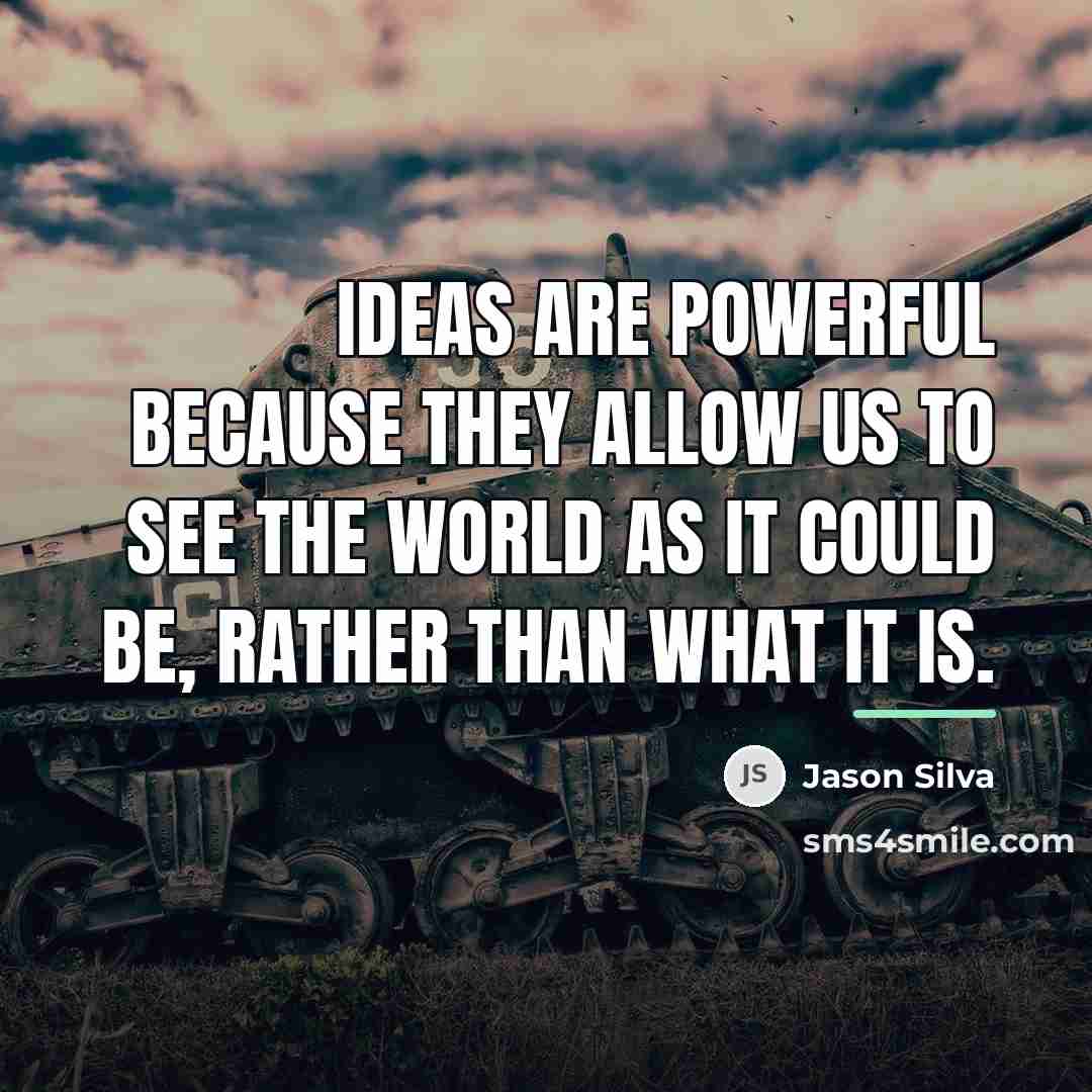 “Ideas are powerful because they allow us to see the…” quote by Jason Silva