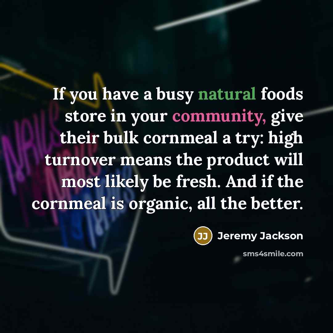 “If you have a busy natural foods store in your…” quote by Jeremy Jackson