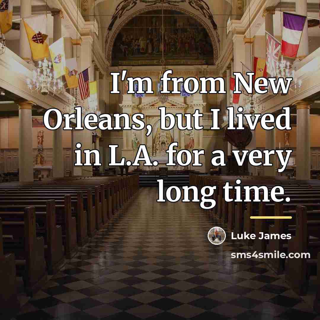 “I'm from New Orleans, but I lived in L.A. for…” quote by Luke James