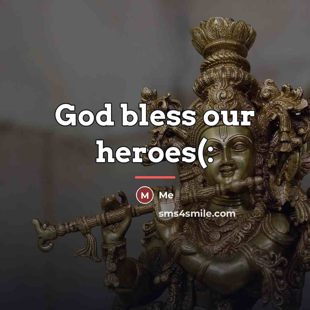 “God bless our heroes(:…” quote by Me