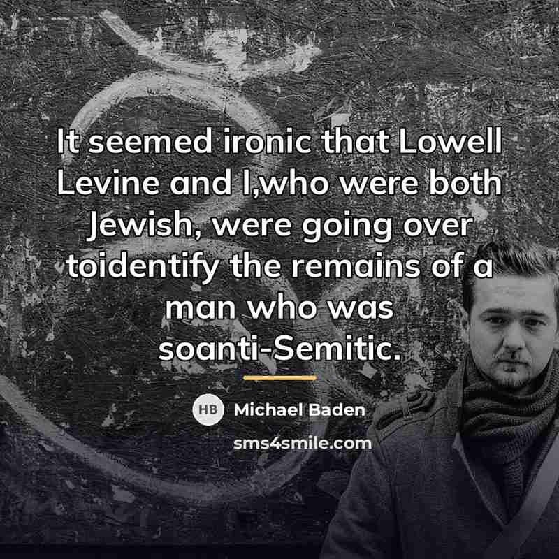 “It seemed ironic that Lowell Levine and I,who were both…” quote by Michael Baden