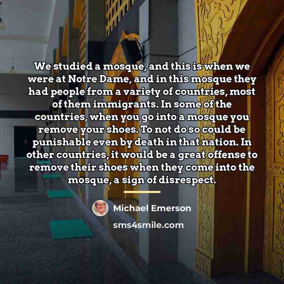 “We studied a mosque, and this is when we were…” quote by Michael Emerson