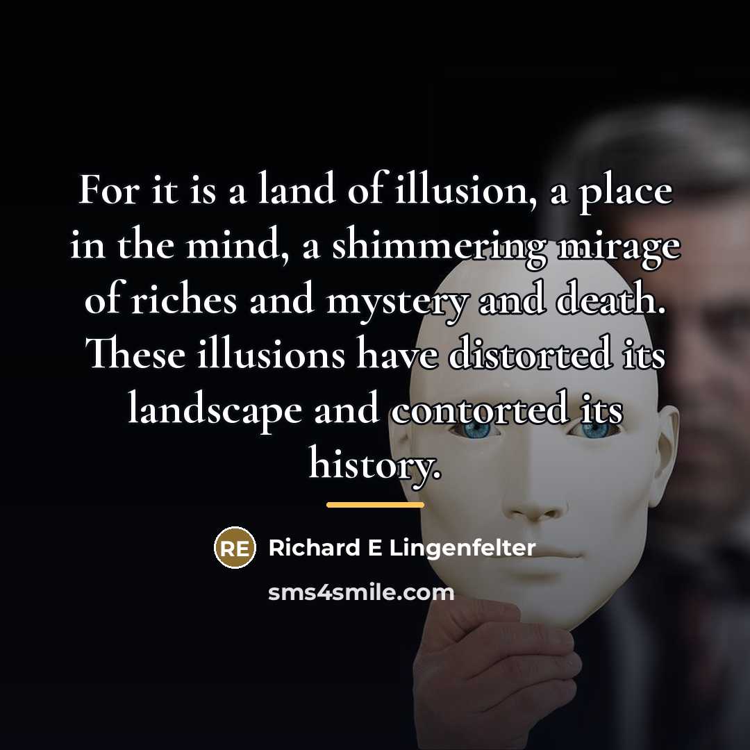 “For it is a land of illusion, a place in…” quote by Richard E Lingenfelter