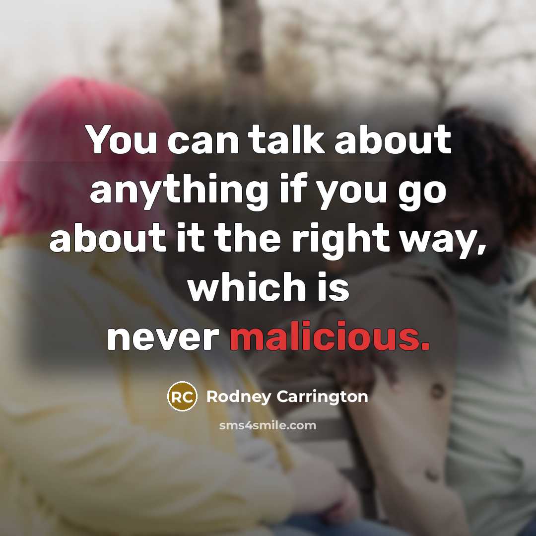 “You can talk about anything if you go about it…” quote by Rodney Carrington